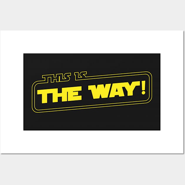 This Is The Way Long Wall Art by Cinestore Merch